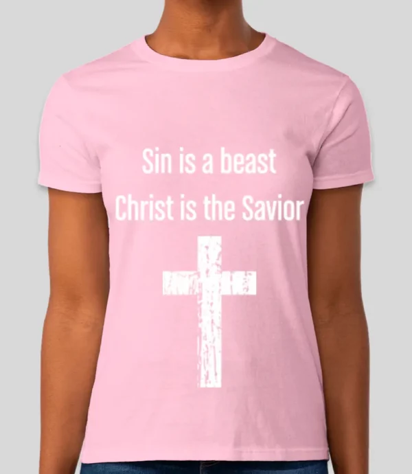 Sin is a beast Christ is the Savior t-shirt