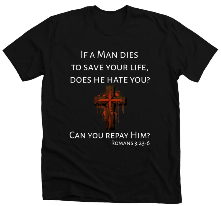 If a man dies for you t-shirt design